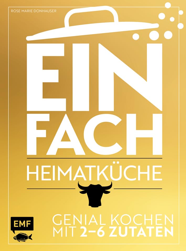 Einfach – Heimatküche – Limitierte Sonderausgabe: Genial kochen mit 2–6 Zutaten Leisure, Home & Garden