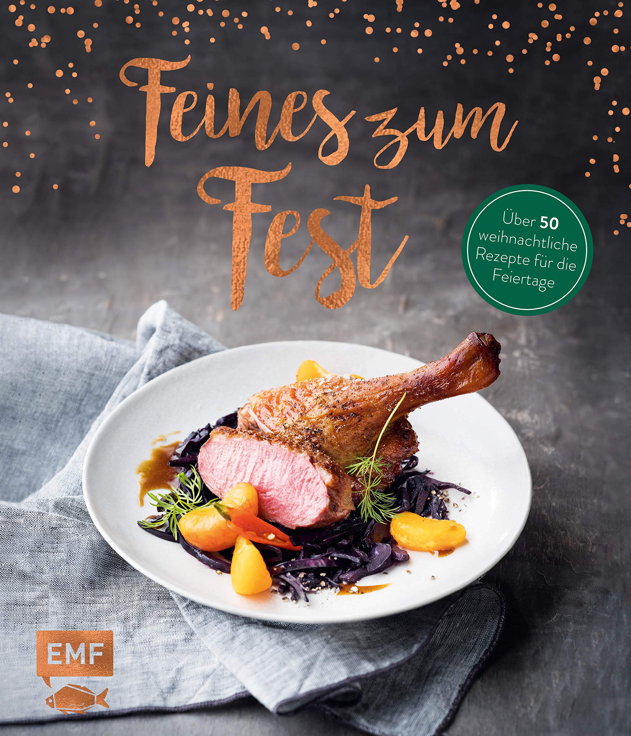 Feines zum Fest - Über 50 weihnachtliche Rezepte für die Feiertage Leisure, Home & Garden Books