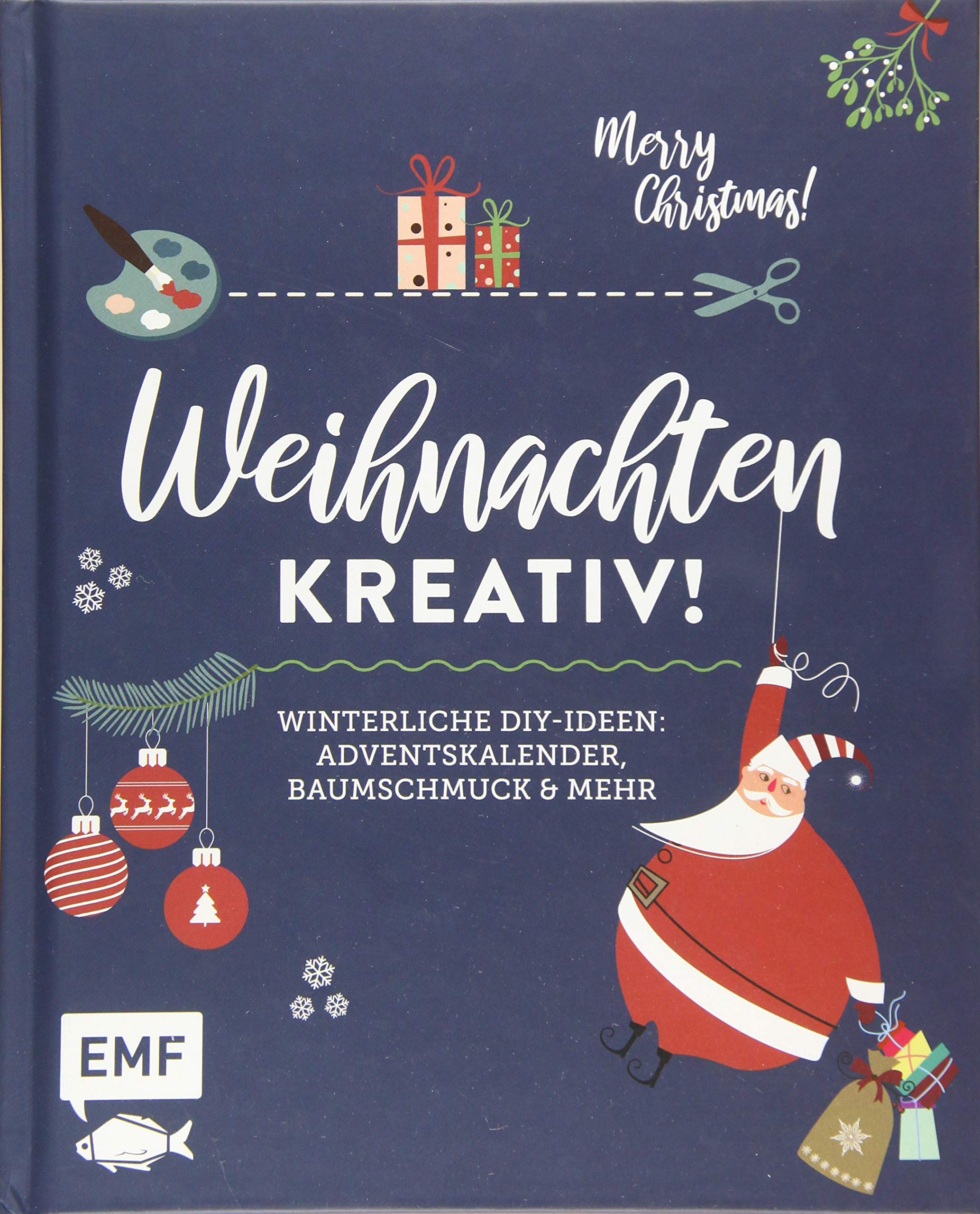 Weihnachten kreativ!: Winterliche DIY-Ideen: Baumschmuck, Adventskalender und mehr: Winterliche DIY-Ideen: Adventskalender, Baumschmuck und mehr Film, Art & Culture