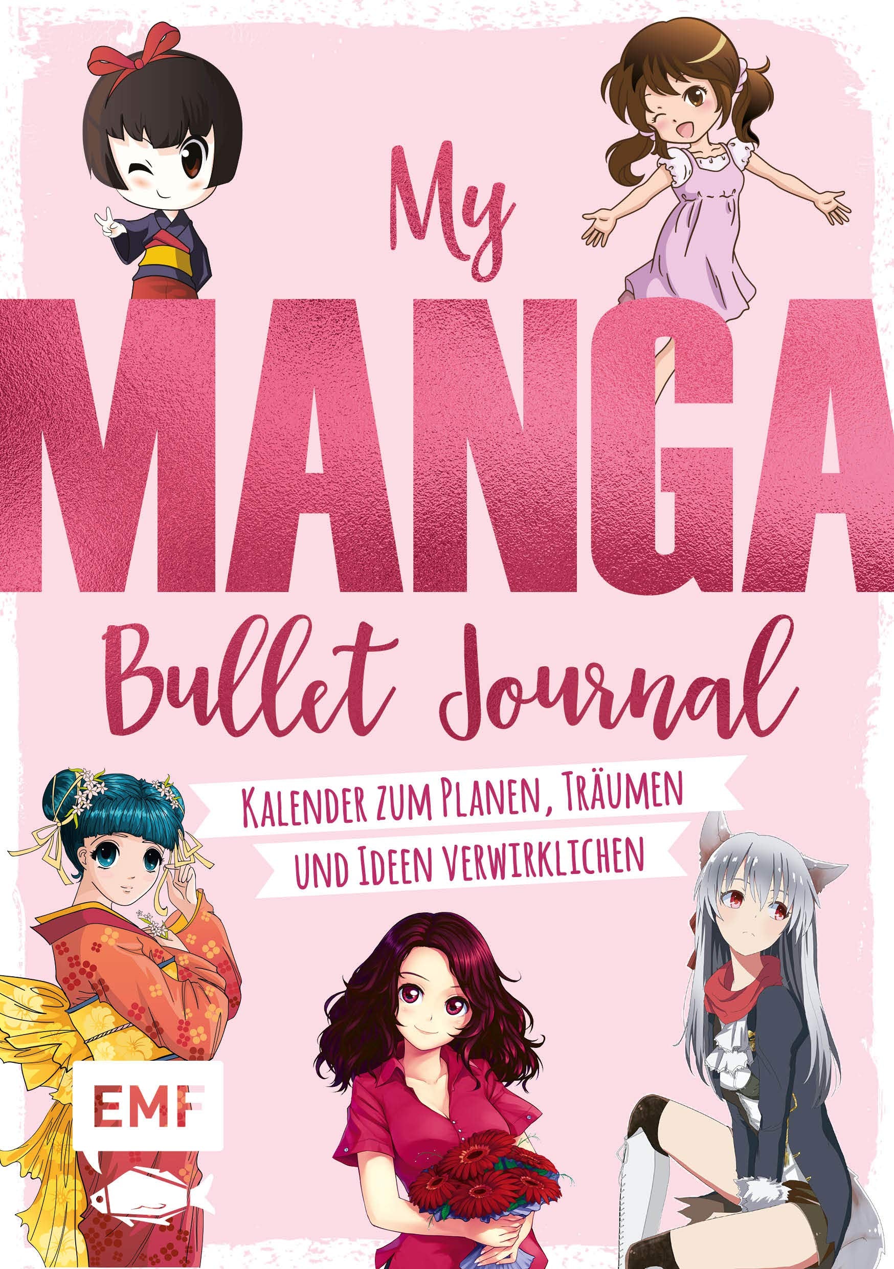 My Manga Bullet Journal zum Ausfüllen und Gestalten: Kalender zum Planen, Träumen und Ideen Verwirklichen Manga