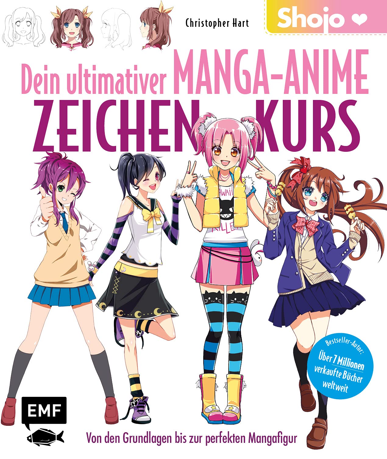 Dein ultimativer Manga-Anime-Zeichenkurs - Shojo - Von den Grundlagen bis zur perfekten Mangafigur Manga