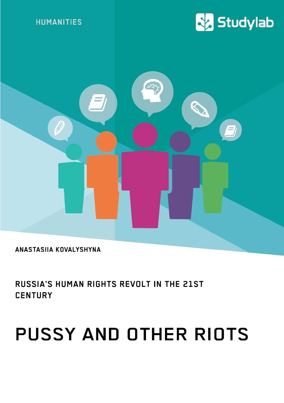 Pussy and Other Riots. Russia's Human Rights Revolt in the 21st Century: Magisterarbeit Law