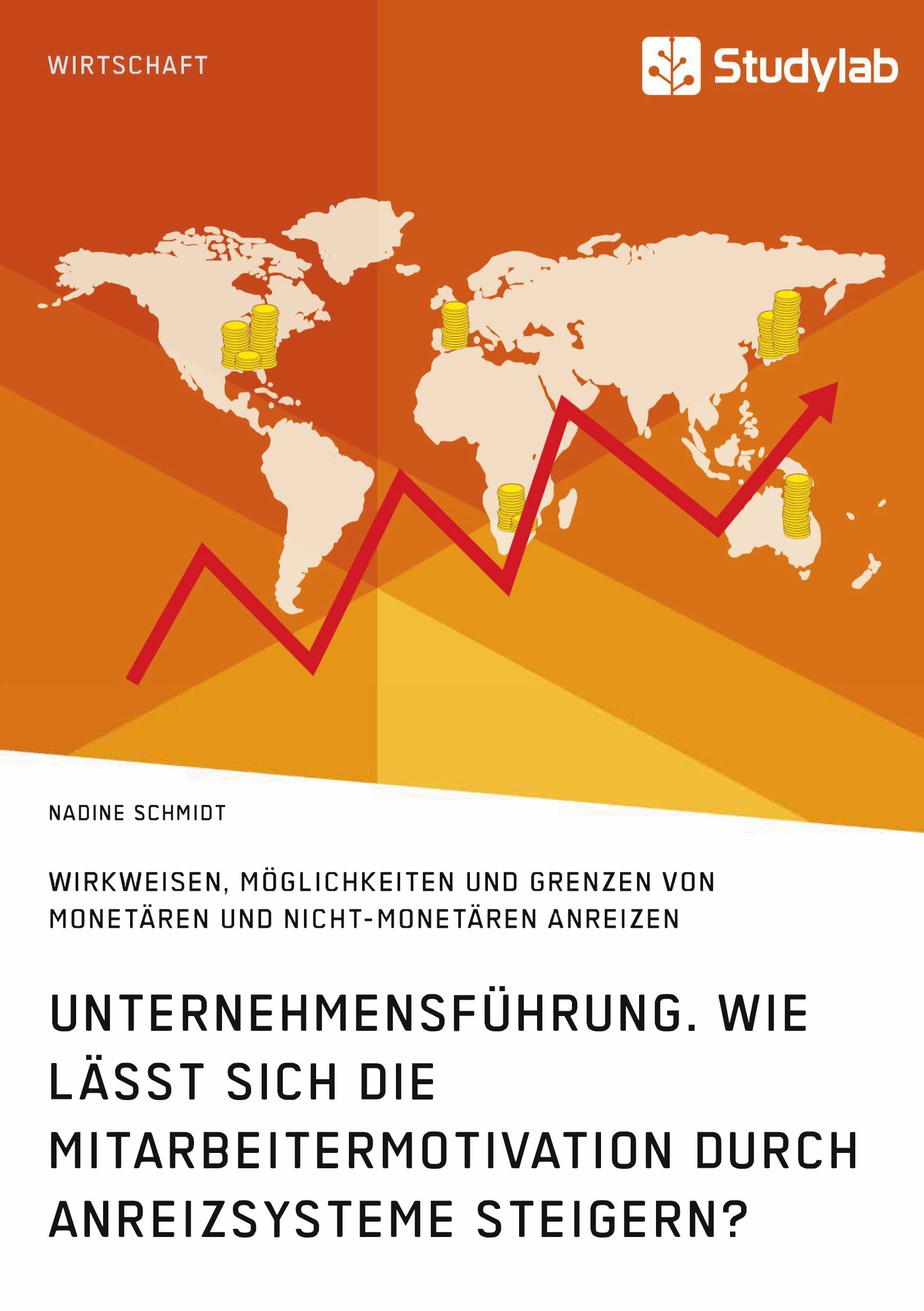 Unternehmensführung. Wie lässt sich die Mitarbeitermotivation durch Anreizsysteme steigern? Law