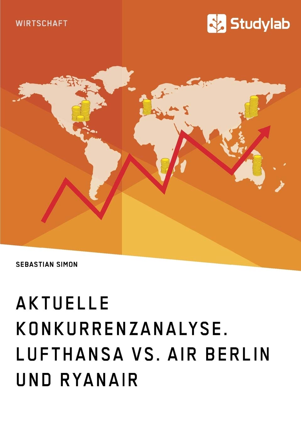 Aktuelle Konkurrenzanalyse. Lufthansa vs. Air Berlin und Ryanair Law