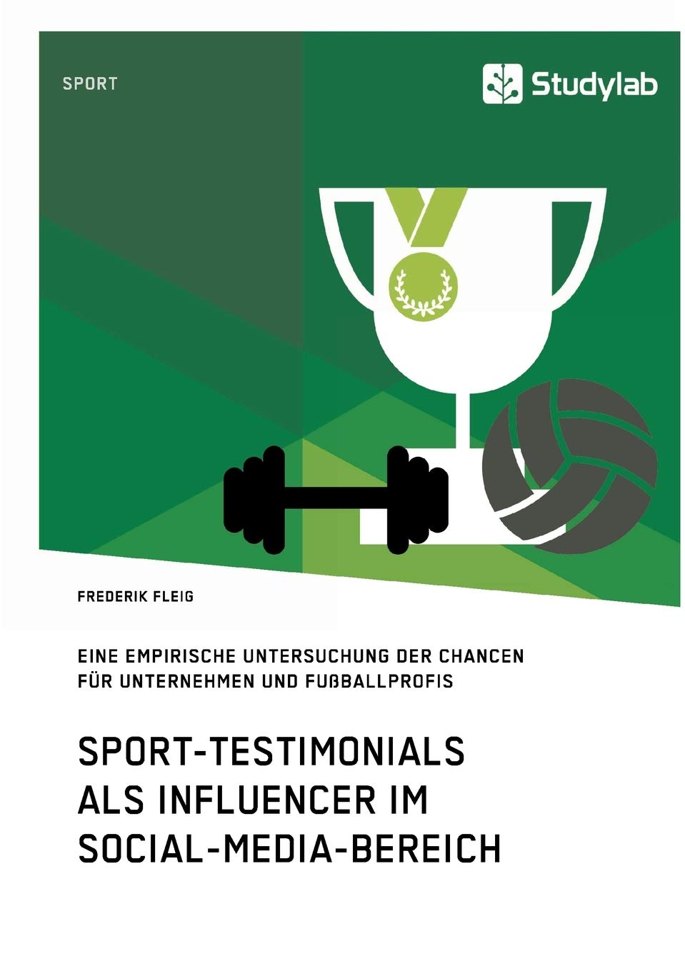 Sport-Testimonials als Influencer im Social-Media-Bereich: Eine empirische Untersuchung der Chancen für Unternehmen und Fußballprofis Media & Communication