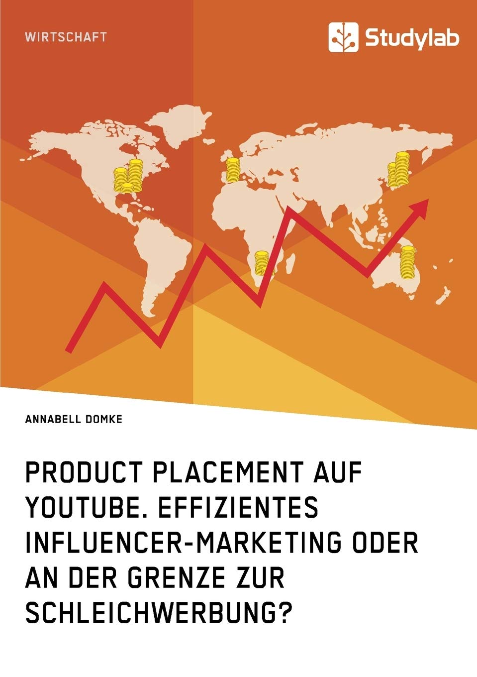 Product Placement auf YouTube. Effizientes Influencer-Marketing oder an der Grenze zur Schleichwerbung? Law