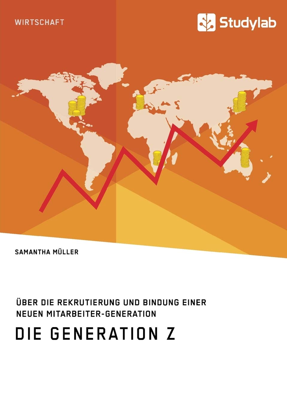 Die Generation Z. Über die Rekrutierung und Bindung einer neuen Mitarbeiter-Generation book