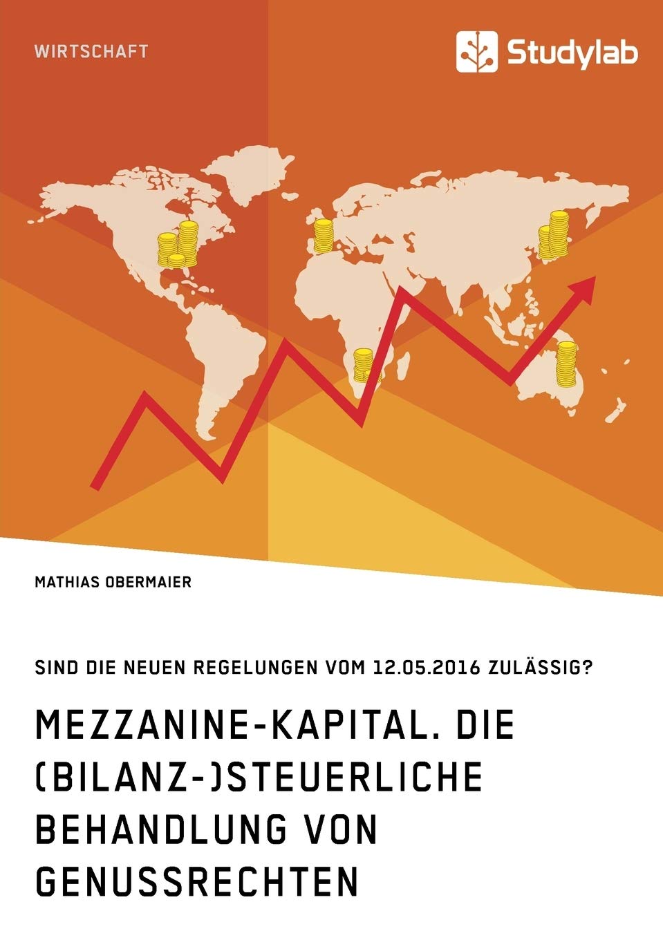 Mezzanine-Kapital. Die (bilanz-)steuerliche Behandlung von Genussrechten: Sind die neuen Regelungen vom 12.05.2016 zulässig? Law