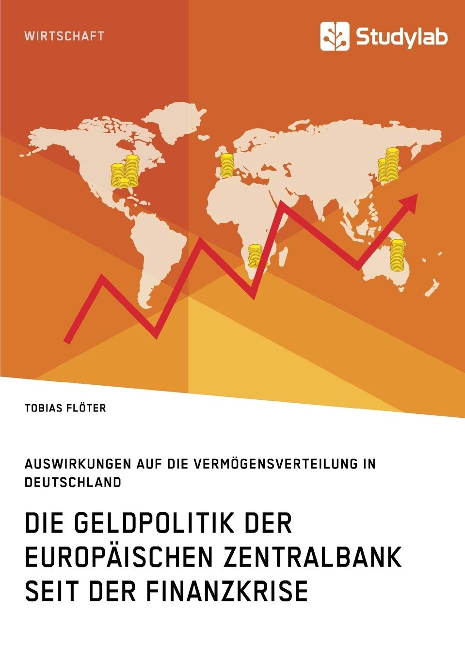Die Geldpolitik der Europäischen Zentralbank seit der Finanzkrise. Auswirkungen auf die Vermögensverteilung in Deutschland Law