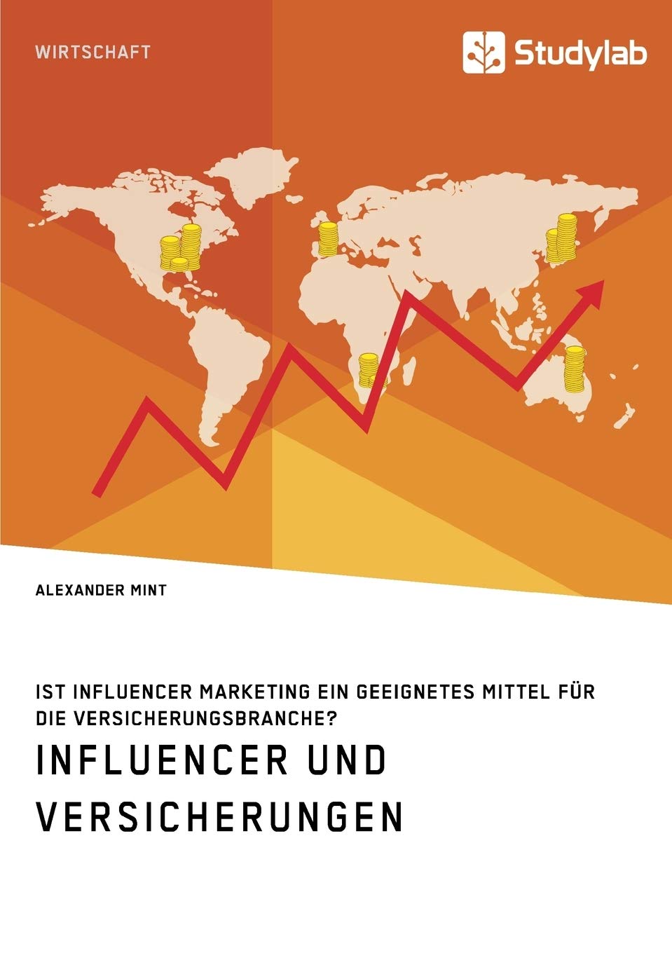 Influencer und Versicherungen. Ist Influencer Marketing ein geeignetes Mittel für die Versicherungsbranche? Law