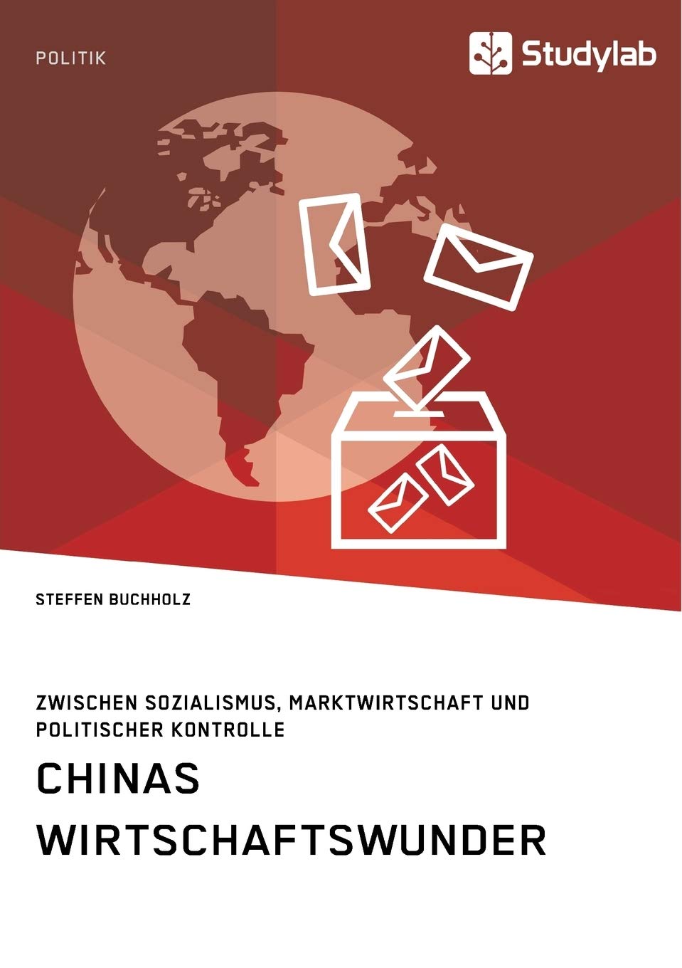 Chinas Wirtschaftswunder. Zwischen Sozialismus, Marktwirtschaft und politischer Kontrolle Law