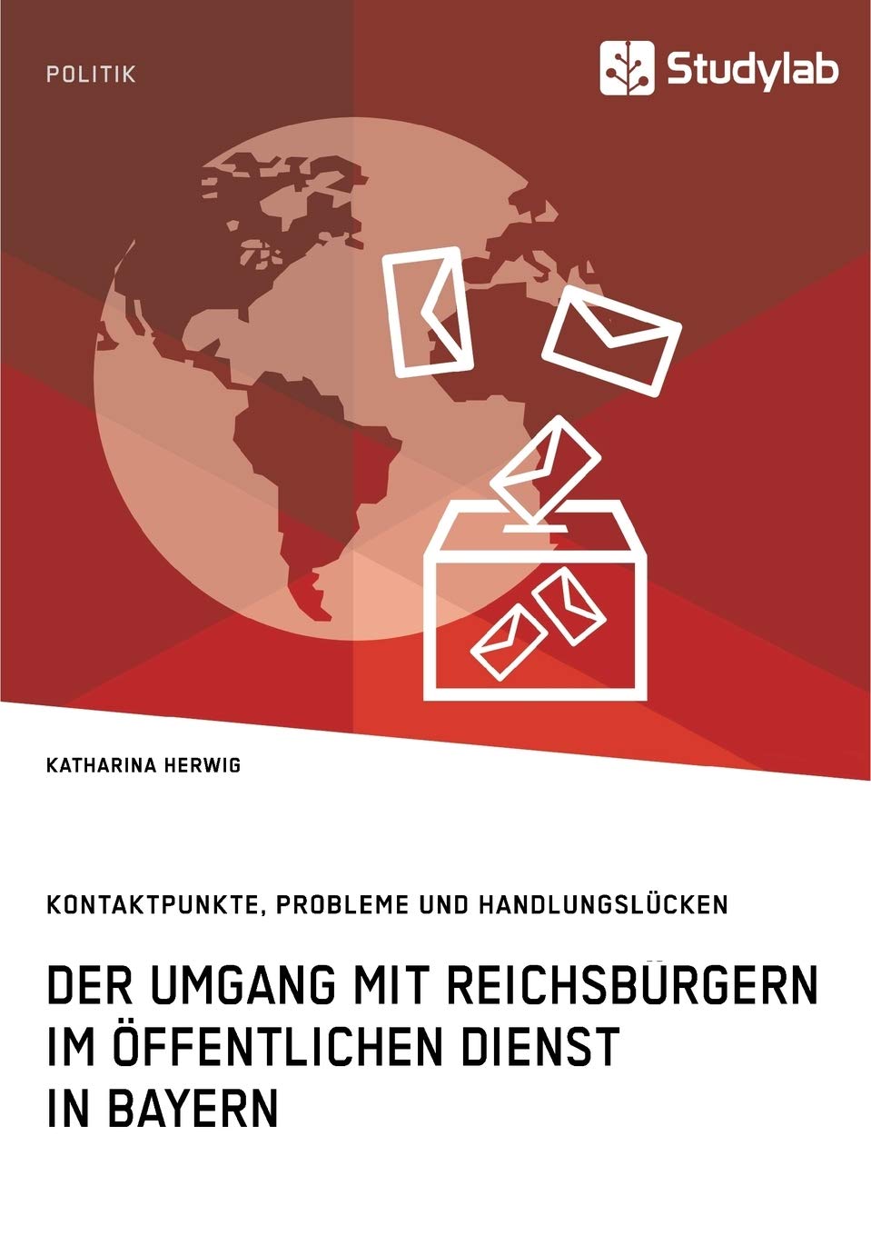 Der Umgang mit Reichsbürgern im öffentlichen Dienst in Bayern. Kontaktpunkte, Probleme und Handlungslücken Law