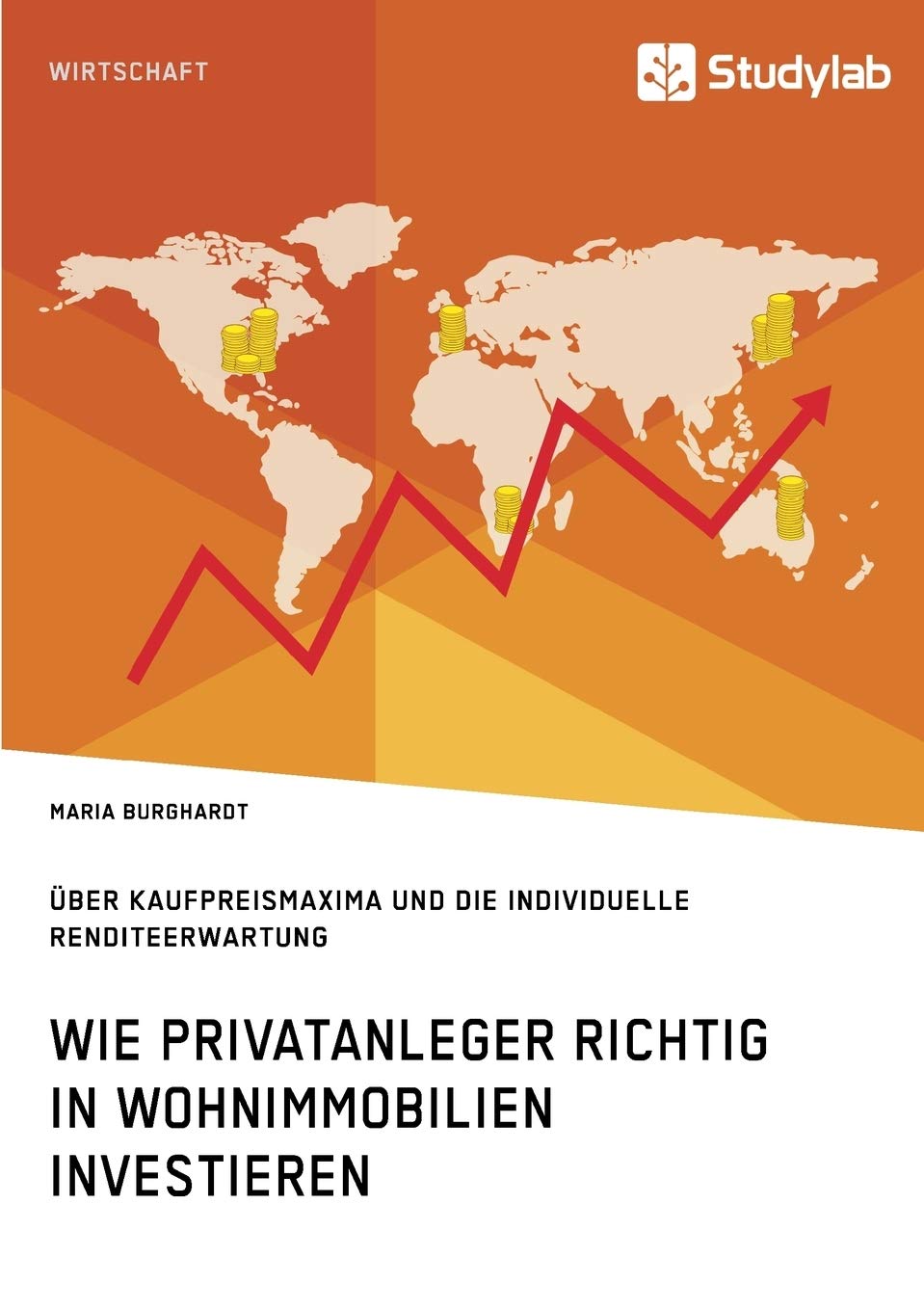 Wie Privatanleger richtig in Wohnimmobilien investieren. Über Kaufpreismaxima und die individuelle Renditeerwartung Law