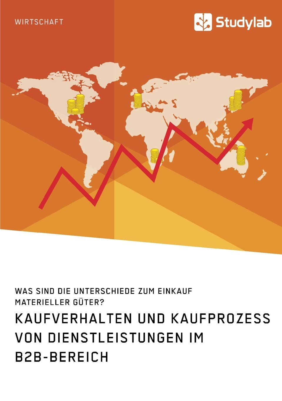 Kaufverhalten und Kaufprozess von Dienstleistungen im B2B-Bereich. Was sind die Unterschiede zum Einkauf materieller Güter? Law