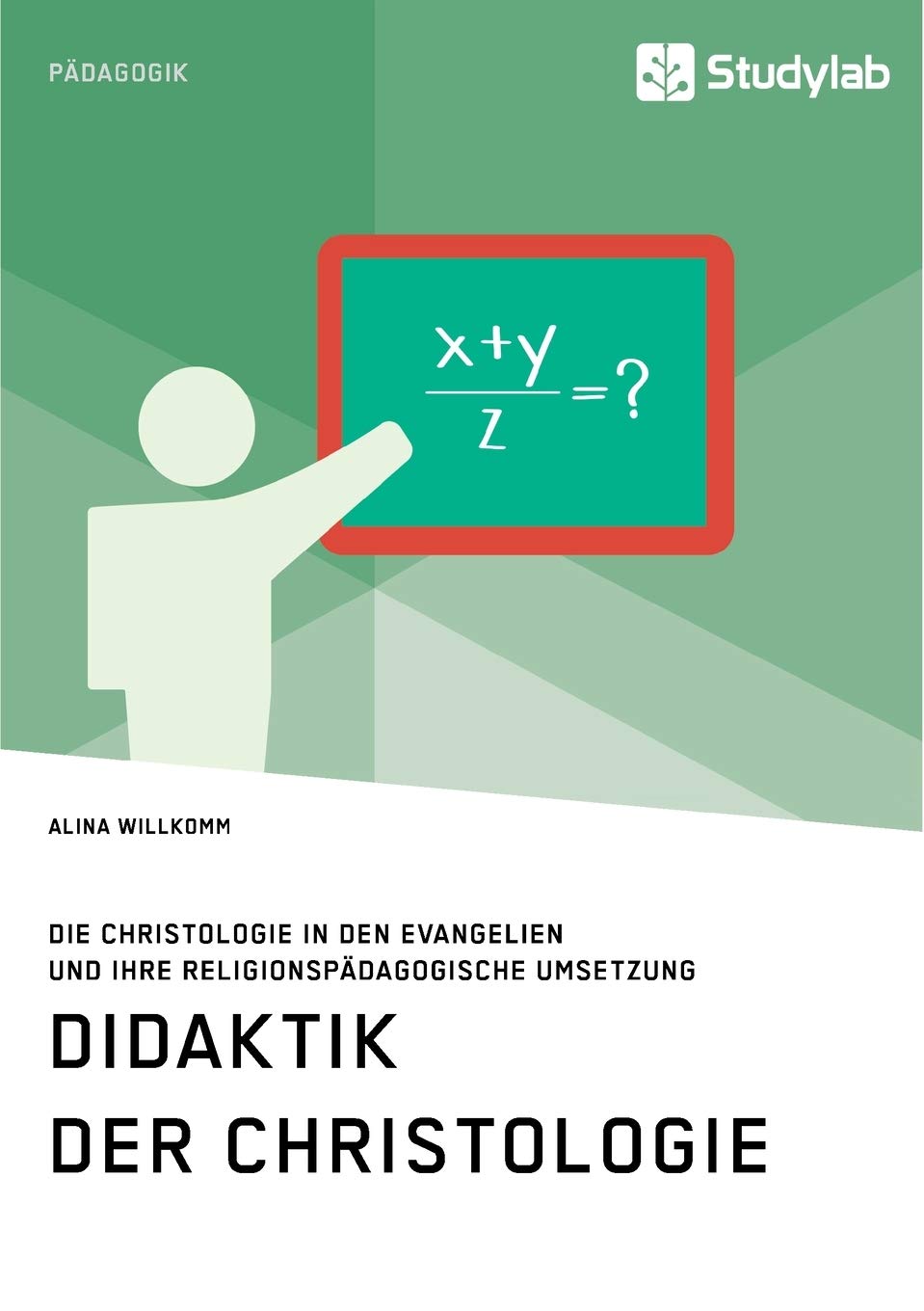 Didaktik der Christologie. Die Christologie in den Evangelien und ihre religionspädagogische Umsetzung Learning & Reference