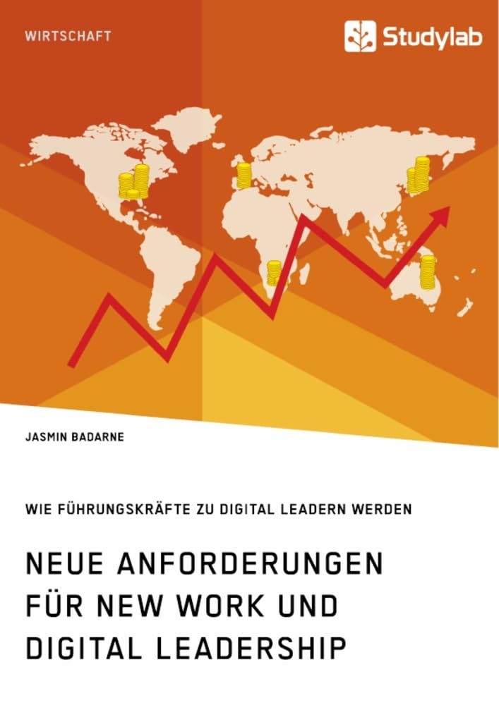 Neue Anforderungen für New Work und Digital Leadership. Wie Führungskräfte zu Digital Leadern werden Law