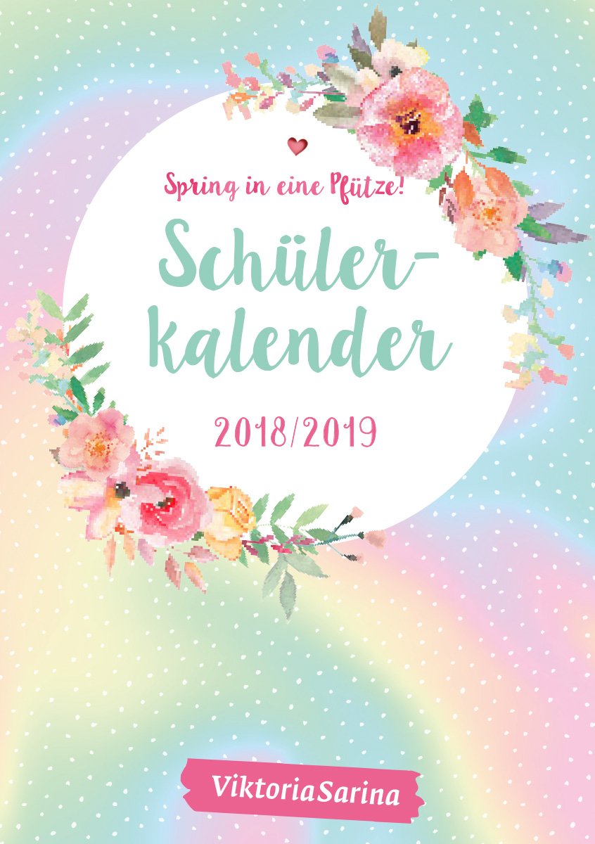 Schülerkalender 2018/2019: von Viktoria Sarina mit Stickerbögen School books
