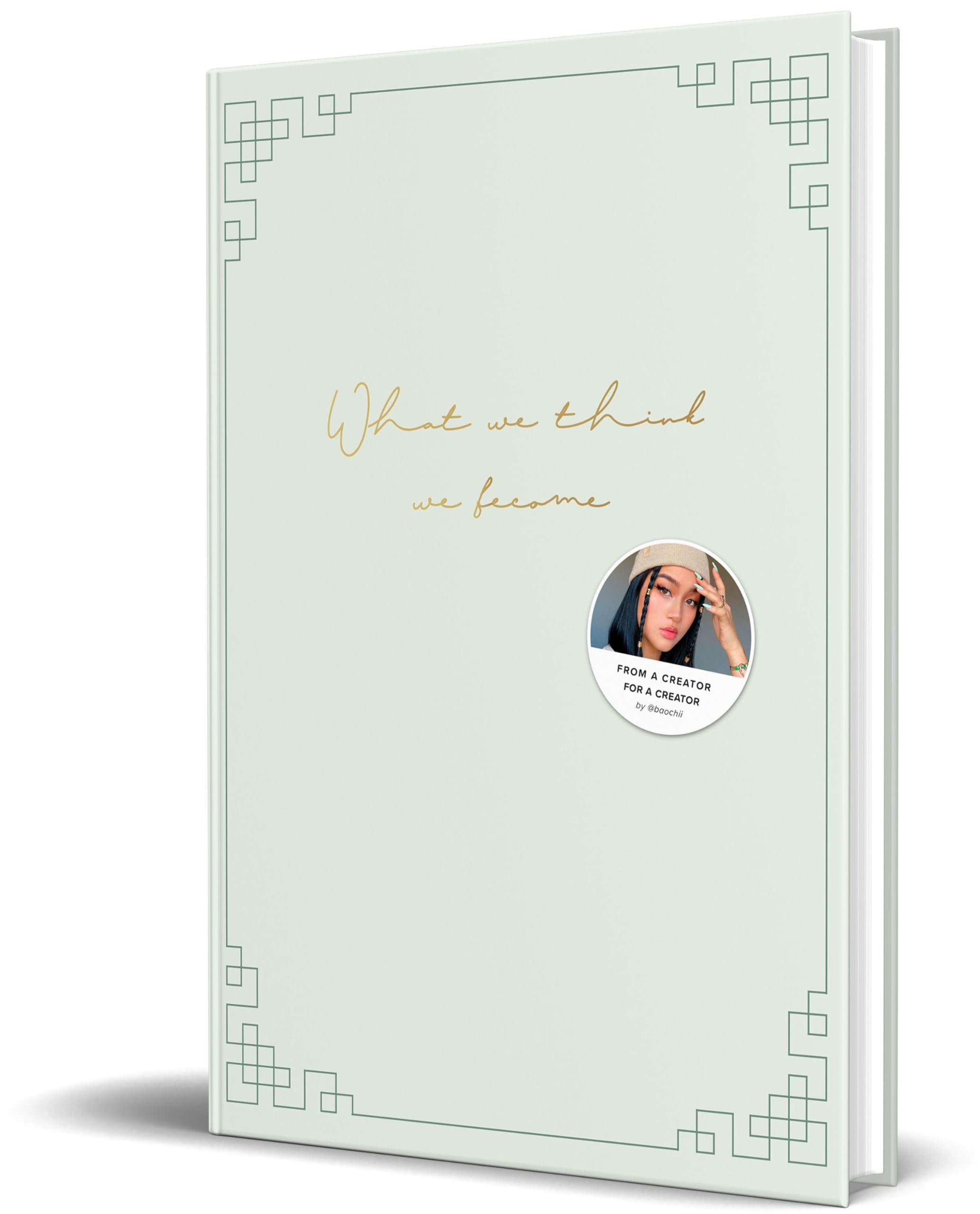 What we think we become von Bao Chii Nguyen: Undatierter Kalender: 52 Quotes - 52 Aufgaben - 12 Monatschallenges von Bao Chii Nguyen General education