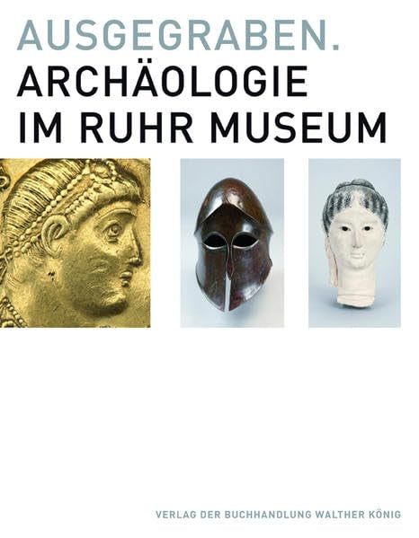 Ausgegraben. Archäologie im Ruhr Museum Film, Art & Culture