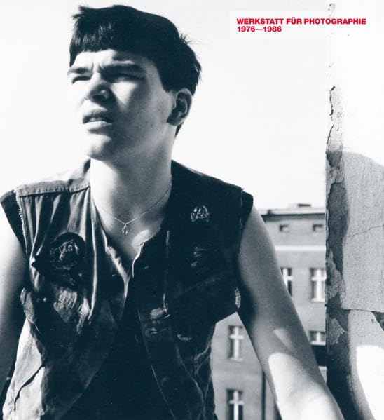 Werkstatt für Photographie 1976-1986: C/O Berlin, Museum Folkwang Essen, Sprengel Museum Hannover Photography