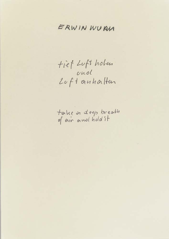 Erwin Wurm: Take a Deep Breath of Air and Hold It book