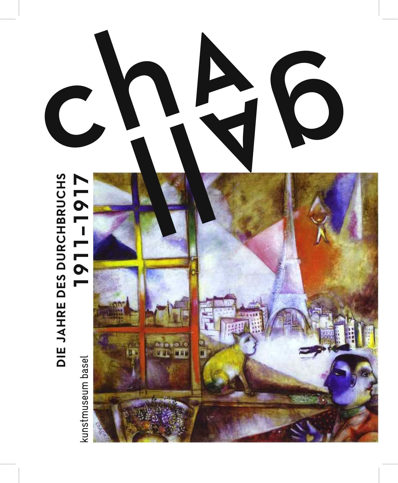 Chagall. Die Jahre des Durchbruchs 1911 - 1919: Ausst.Kat. Kunstmuseum Basel, 2017/18 Film, Art & Culture