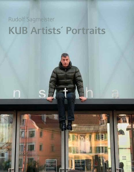 Rudolf Sagmeister. KUB Artists¿ Portraits Film, Art & Culture