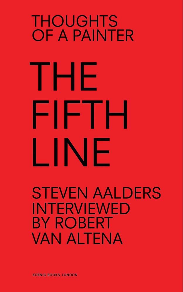 Steven Aalders: The Fifth Line: Thoughts of a Painter book