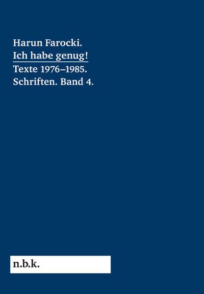 Harun Farocki. Ich habe genug! Texte 1976–1985 Schriften. Band4. Film, Art & Culture
