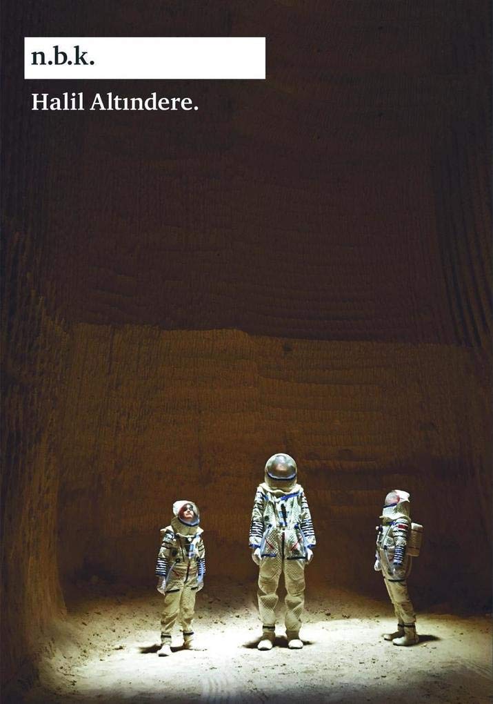 Halil Altindere: Ausst.Kat. n.b.k. Neuer Berliner Kunstverein (n.b.k. Ausstellungen) Film, Art & Culture