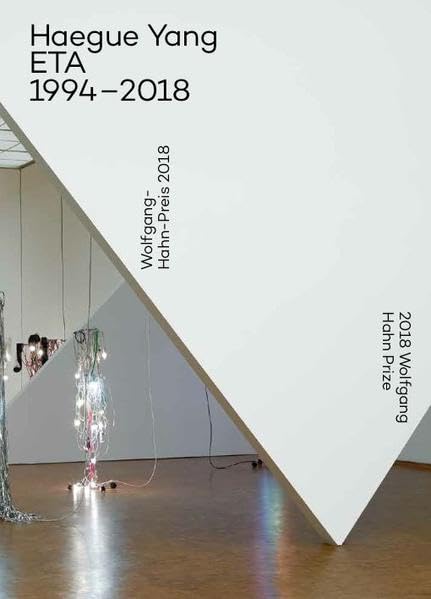 Haegue Yang. Wolfgang-Hahn-Preis / Prize 2018 Ausstellungsdokumentation / Documentation of the exhibition: Ausst. Kat. Museum Ludwig, Köln 2018: Katalog zur Ausstellung im Museum Ludwig, Köln 2018 Film, Art & Culture