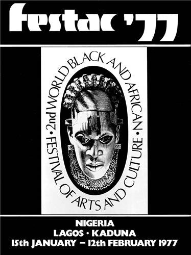 Festac 77 The 2nd World Festival of Black Art and Culture Film, Art & Culture
