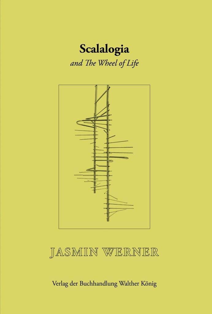 Jasmin Werner. SCALALOGIA and The Wheel of Life Architecture