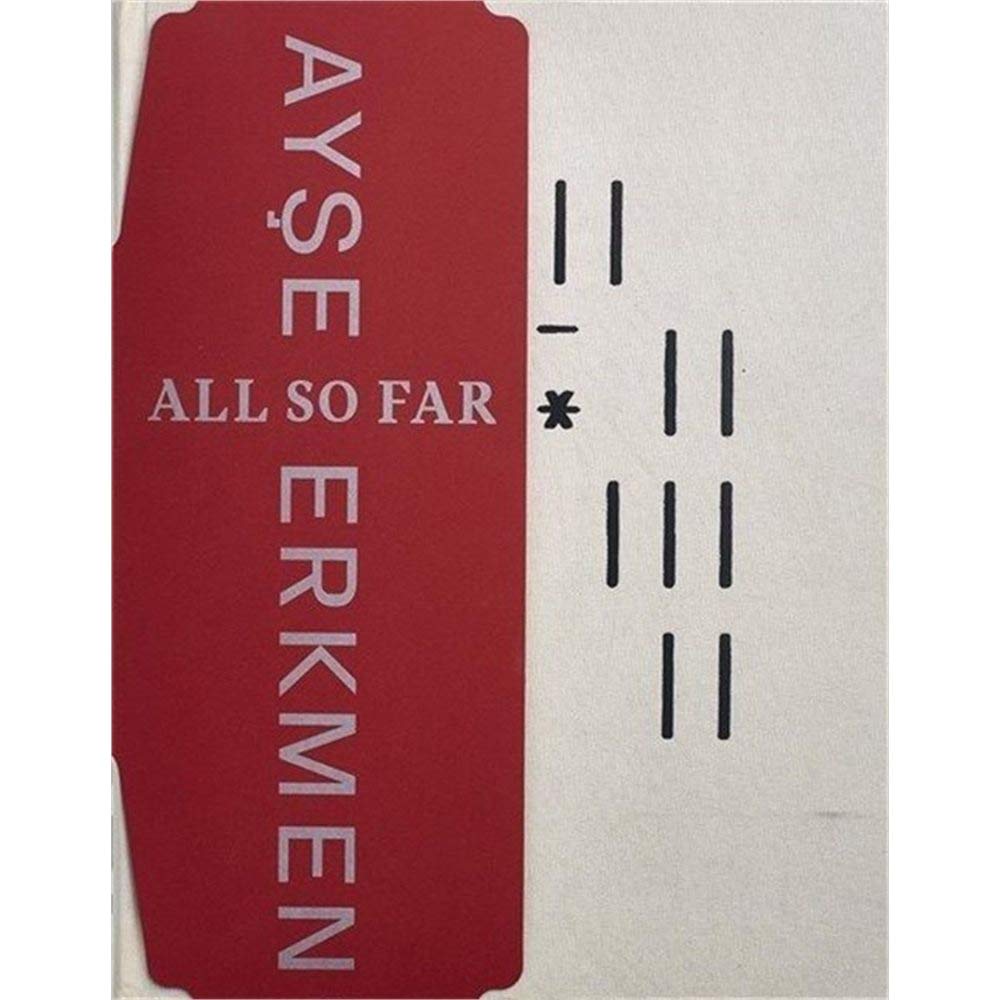 Ayse Erkmen. All So Far Film, Art & Culture