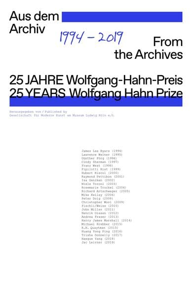 25 Jahre Wolfgang-Hahn-Preis. 1994-2019. Aus dem Archiv / 25 Years Wolfgang Hahn Prize. 1994-2019. From the Archives Film, Art & Culture