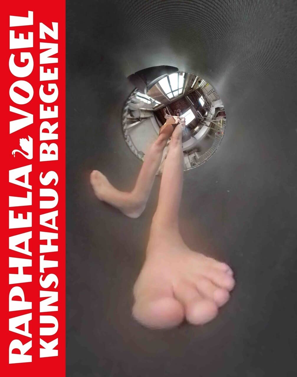 Raphaela Vogel: Ausst. Kat. Kunsthaus Bregenz, 2020: Ausstellungskatalog Kunsthaus Bregenz, 2020 Film, Art & Culture