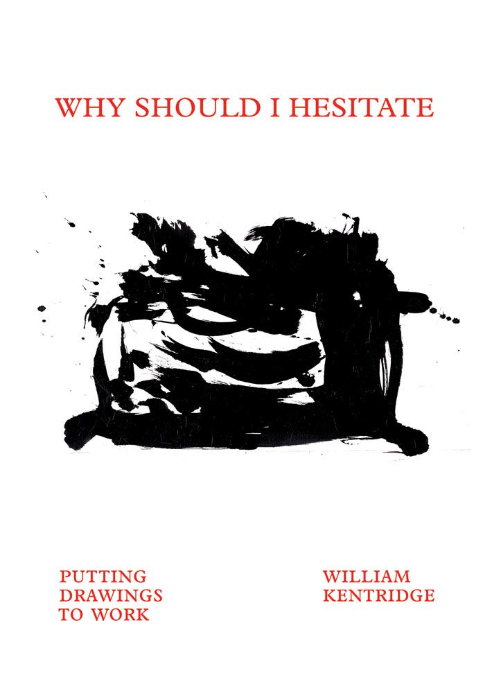 William Kentridge: Why should I hesitate : Coffret en 2 volumes book