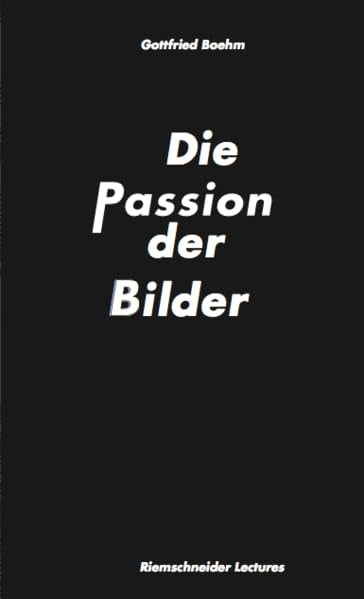 Gottfried Boehm. Die Passion der Bilder Film, Art & Culture