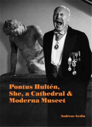 Pontus Hultén She a Cathedral & Moderna Museet Film, Art & Culture