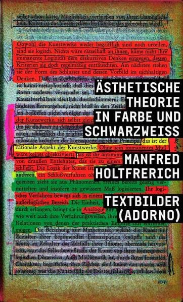 Manfred Holtfrerich. Ästhetische Theorie in Farbe und SchwarzWeiss. Textbilder (Adorno) Philosophy