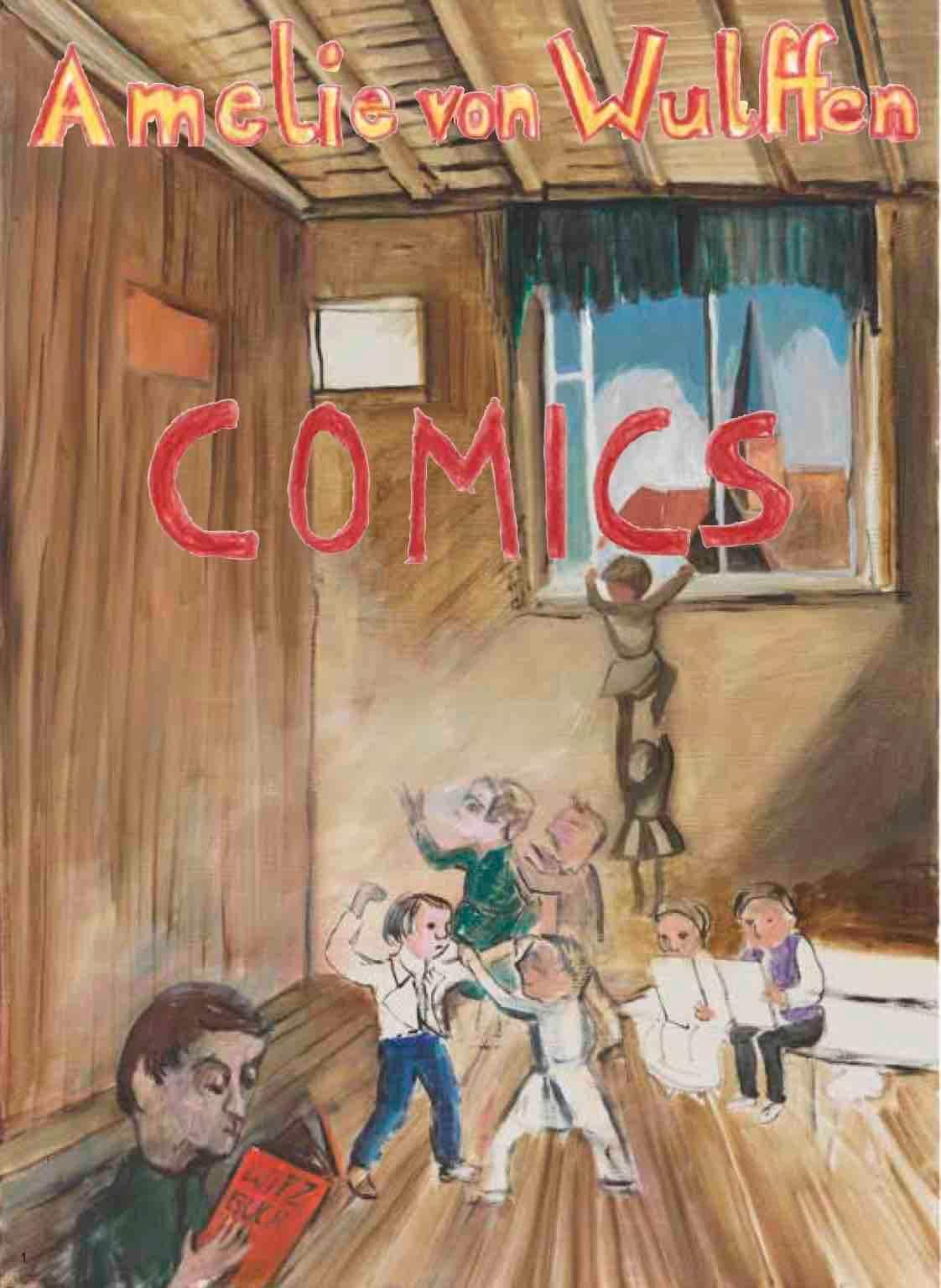 Amelie von Wulffen. Collected Comis 2010 - 2020: Ausst. Kat. KW Institute for Contemporary Art, Berlin, 2020/21 Film, Art & Culture