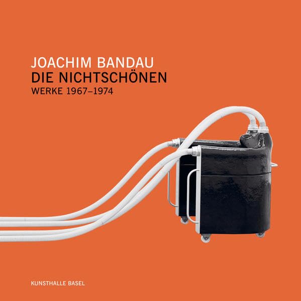 Joachim Bandau. Werkverzeichnis 1967-1974. Die Nichtschönen Film, Art & Culture