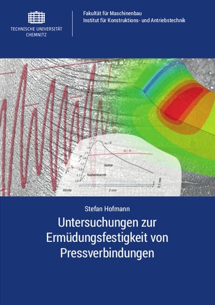 Untersuchungen zur Ermüdungsfestigkeit von Pressverbindungen Business & Technology
