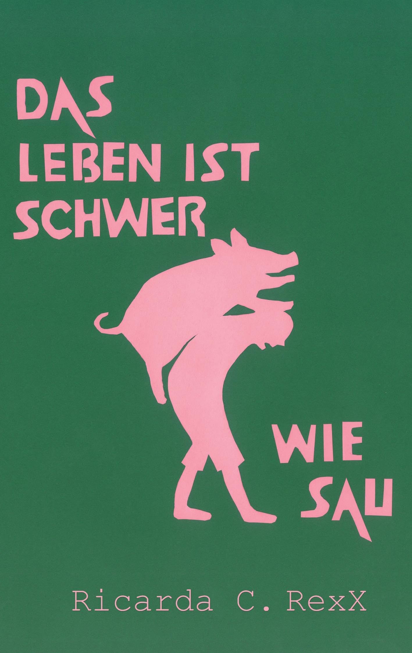 Das Leben ist schwer wie Sau Contemporary literature