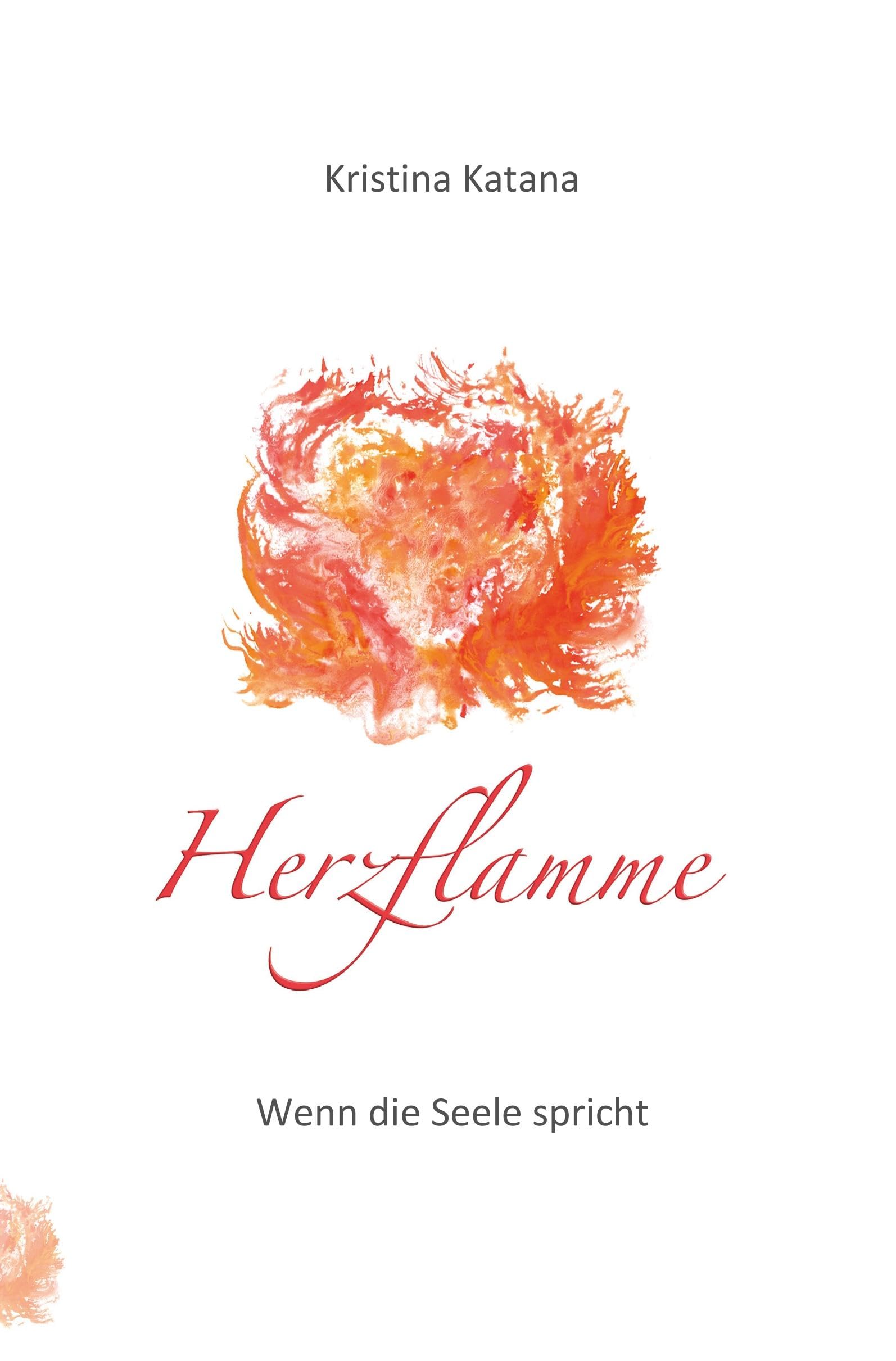 Herzflamme – wenn die Seele spricht Poetry
