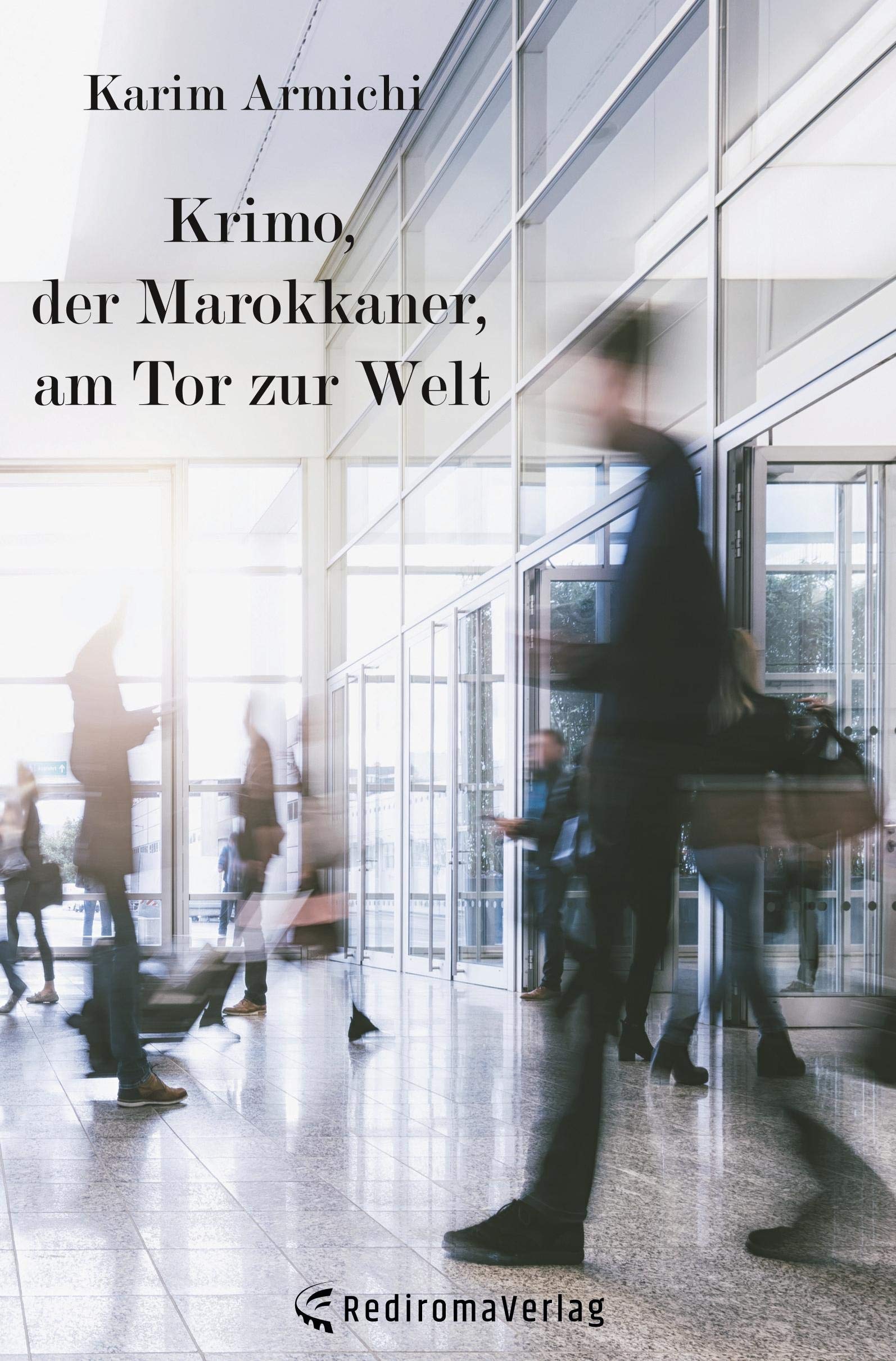 Krimo, der Marokkaner, am Tor zur Welt Contemporary literature