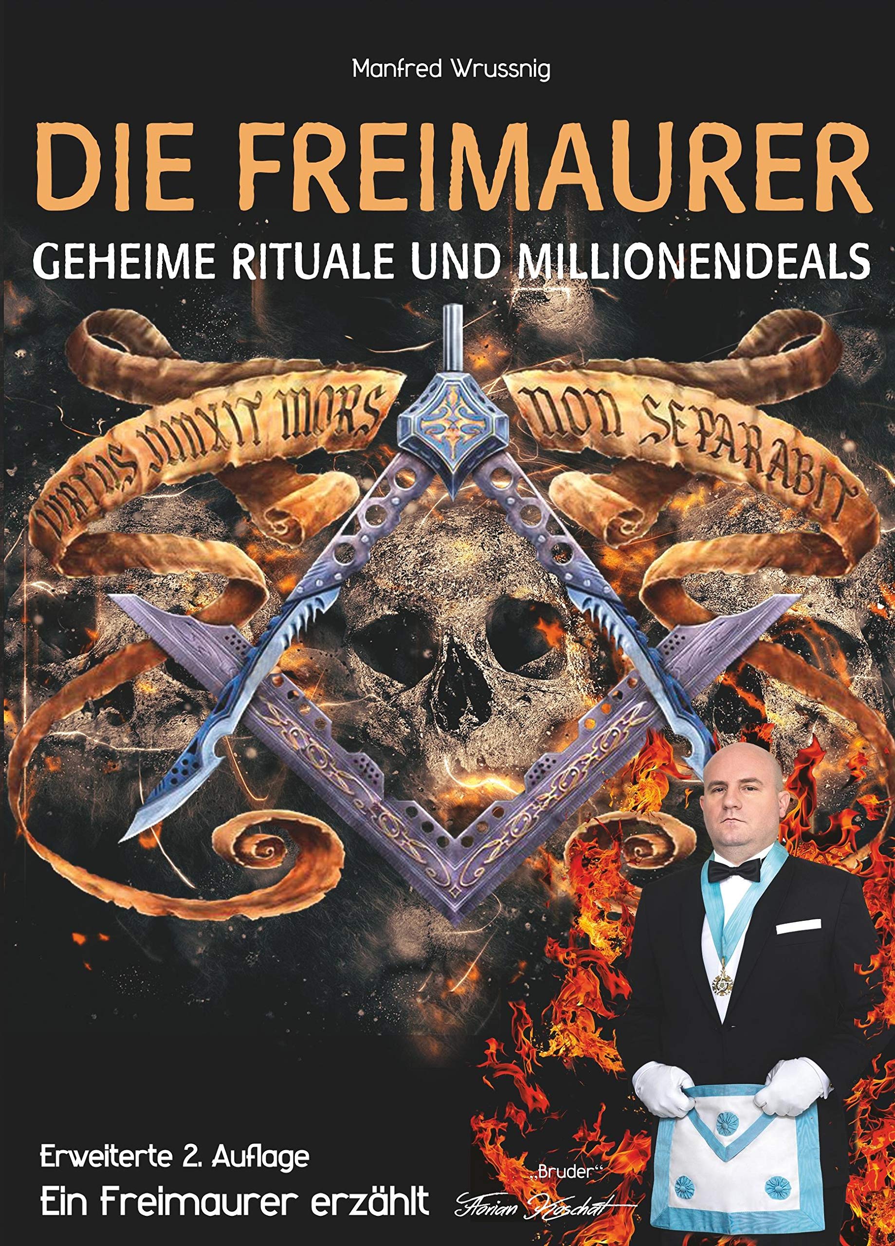 Die Freimaurer – geheime Rituale und Millionendeals (zweite erweiterte Auflage): Ein Freimaurer erzählt Politics & History