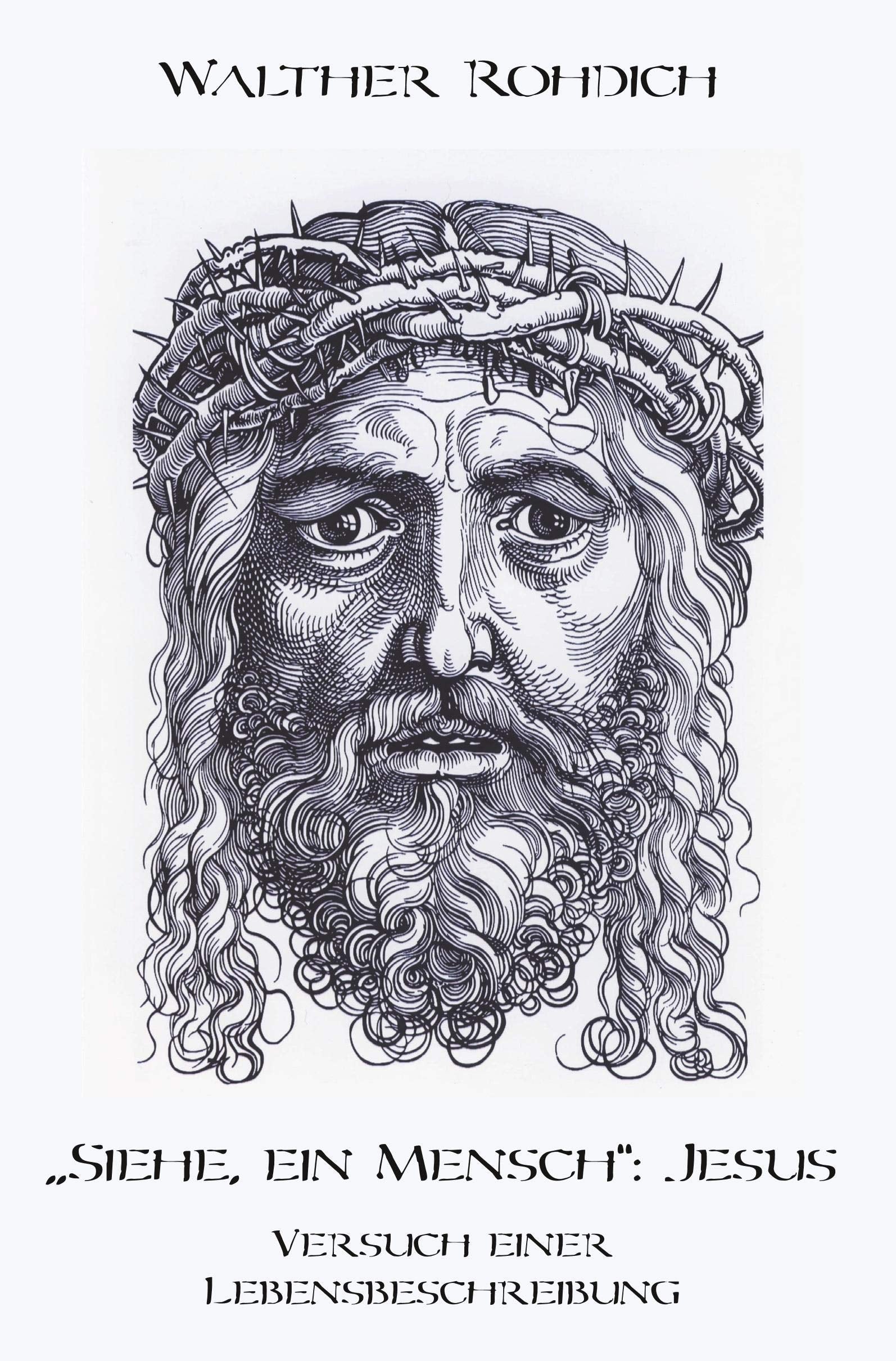 „Siehe, ein Mensch“: Jesus: Versuch einer Lebensbeschreibung Personalities