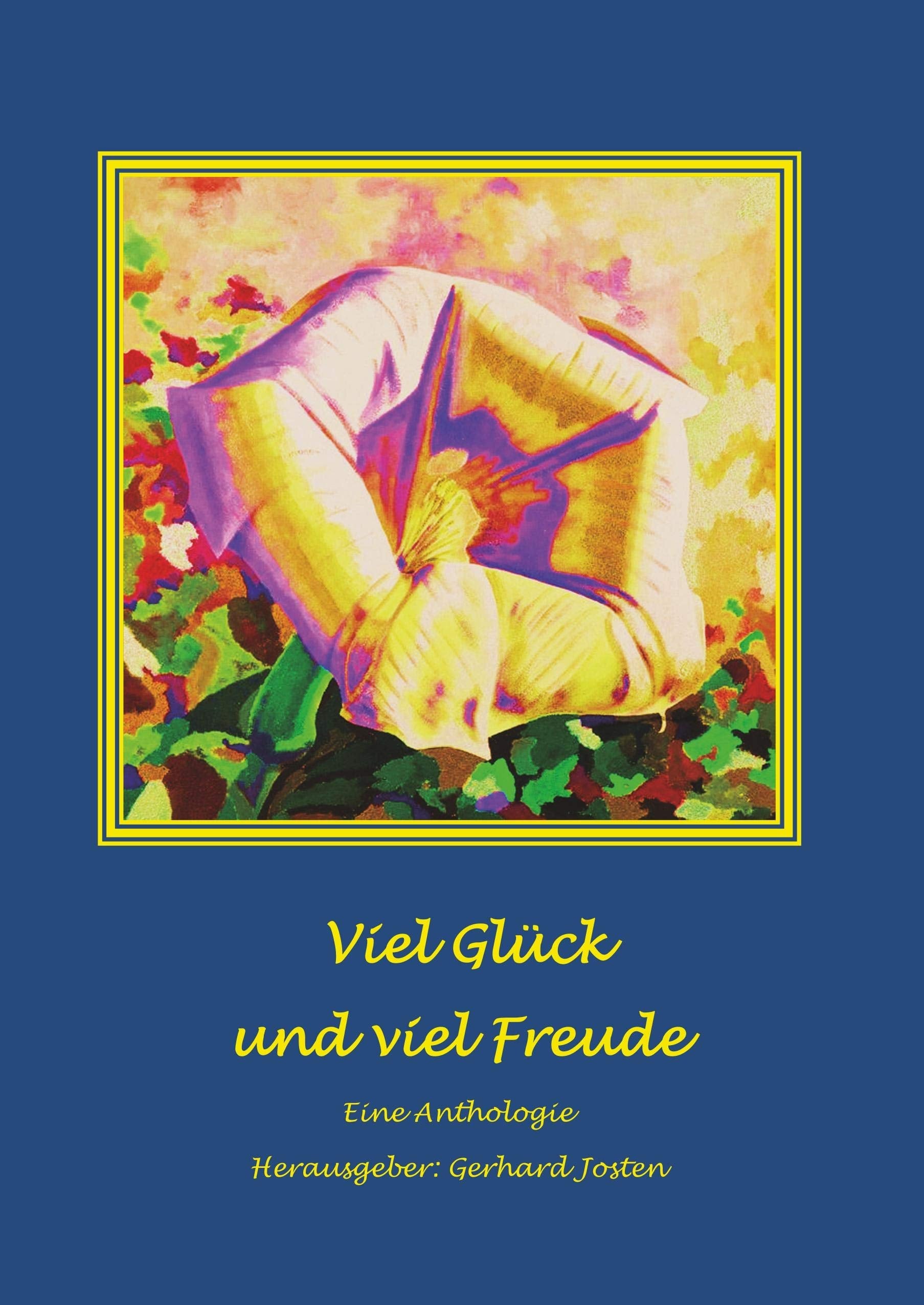 Viel Glück und viel Freude: Eine Anthologie Contemporary literature