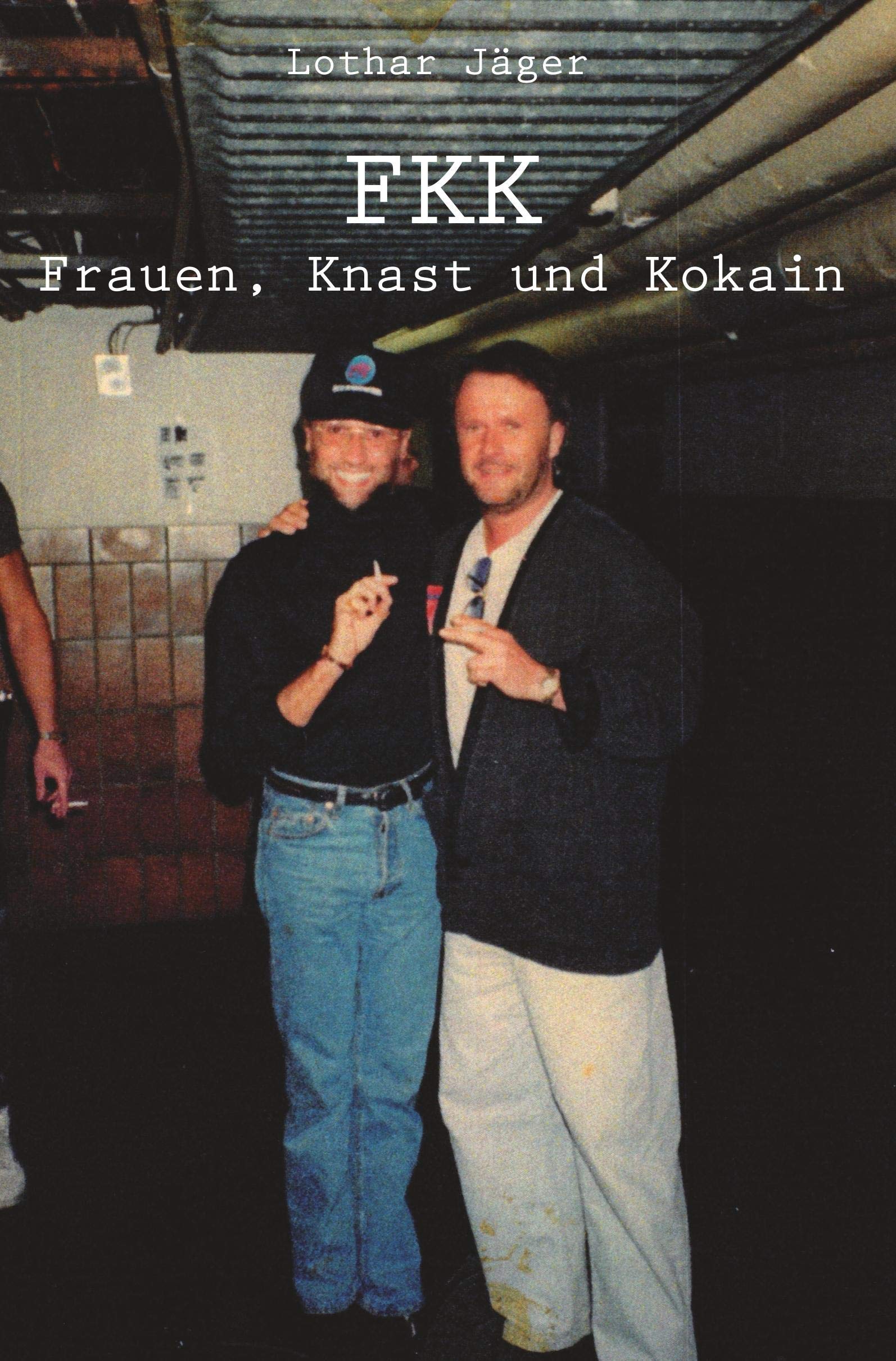FKK, Frauen, Knast und Kokain Personalities